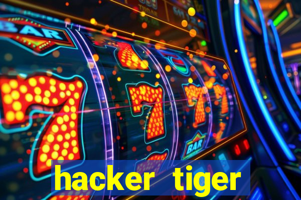 hacker tiger fortune download